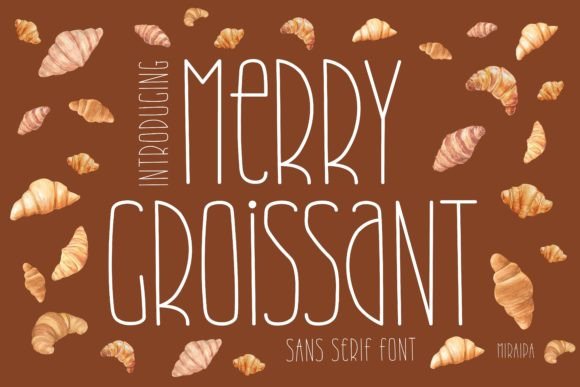 Merry Croissant: A Friendly Handwritten Sans Serif Font for Scroll-Stopping Content